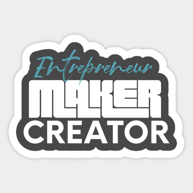 Entrepreneur creator maker Sticker by nomadearthdesign